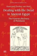 Dealing with the Dead in Ancient Egypt : The Funerary Business of Petebaste-9781617979965