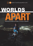 State of World Population 2017 : Worlds Apart - Reproductive Health and Rights in an Age of Inequality-9781618000194