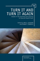 Turn it and Turn it Again : Studies in the Teaching and Learning of Classical Jewish Texts-9781618113092