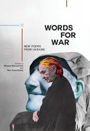 Words for War : New Poems from Ukraine-9781618118615