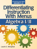 Differentiating Instruction With Menus : Algebra I/II (Grades 9-12)-9781618210791