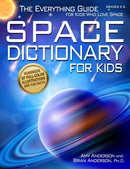 Space Dictionary for Kids : The Everything Guide for Kids Who Love Space-9781618215154