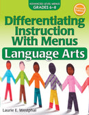 Differentiating Instruction With Menus : Language Arts (Grades 6-8)-9781618216403
