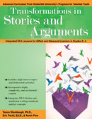 Transformations in Stories and Arguments : Integrated ELA Lessons for Gifted and Advanced Learners in Grades 2-4-9781618218308