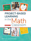 Project-Based Learning in the Math Classroom : Grades 6-10-9781618218650