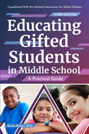 Educating Gifted Students in Middle School : A Practical Guide-9781618219817