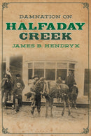 Damnation on Halfaday Creek-9781618276230