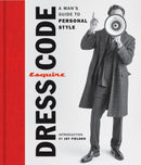 Esquire Dress Code : A Man's Guide to Personal Style-9781618372826
