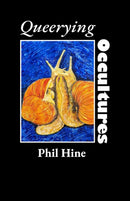 Queerying Occultures: Essays from Enfolding Vol. 1-9781618697936