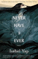 Never Have I Ever : Stories-9781618731821