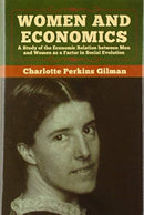 Women and Economics : A Study of the Economic Relation between Men and Women as a Factor in Social Evolution-9781618959362
