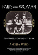 Paris Was A Woman : Portraits from the Left Bank-9781619021792