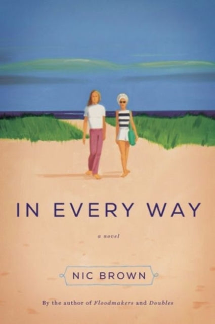 In Every Way : A Novel-9781619024595