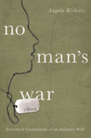 No Man's War : Irreverent Confessions of an Infantry Wife-9781619025516
