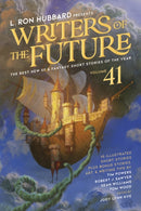 L. Ron Hubbard Presents Writers of the Future Volume 41 : The Best New SF & Fantasy of the Year-9781619868441