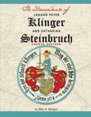 The Descendants of Johann Peter Klinger and Catharina Steinbruch-9781620067680