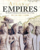 Atlas of Empires : The World's Civilizations from Ancient Times to Today-9781620082874