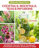 Growing Your Own Cocktails, Mocktails, Teas & Infusions