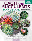Cacti and Succulent Handbook, 2nd Edition : The Ultimate Guide to Growing Techniques with a Directory of 300+ Common Species and Varieties-9781620084052
