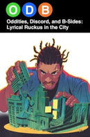 ODB: Oddities, Discord & B-Sides-Lyrical Ruckus in the City-9781620108390