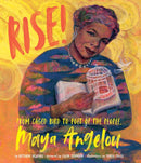 Rise! : From Caged Bird to Poet of the People, Maya Angelou-9781620145876