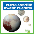 Pluto and the Dwarf Planets-9781620318508