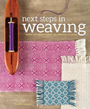 Next Steps in Weaving : What You Never Knew You Needed to Know-9781620336274