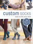 Custom Socks : Knit to Fit Your Feet-9781620337752