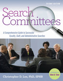 Search Committees : A Comprehensive Guide to Successful Faculty, Staff, and Administrative Searches-9781620362006