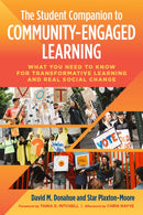 The Student Companion to Community-Engaged Learning : What You Need to Know for Transformative Learning and Real Social Change-9781620366493