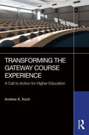 Transforming the Gateway Course Experience : A Call to Action for Higher Education-9781620369630