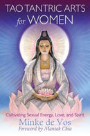 Tao Tantric Arts for Women : Cultivating Sexual Energy, Love, and Spirit-9781620555163