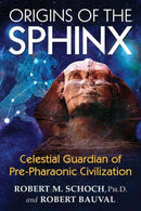 Origins of the Sphinx : Celestial Guardian of Pre-Pharaonic Civilization-9781620555255