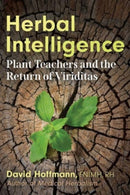 Herbal Intelligence : Plant Teachers and the Return of Viriditas-9781620556146