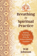 Breathing as Spiritual Practice : Experiencing the Presence of God-9781620556870