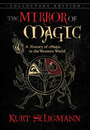 The Mirror of Magic : A History of Magic in the Western World-9781620557907