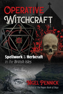 Operative Witchcraft : Spellwork and Herbcraft in the British Isles-9781620558447