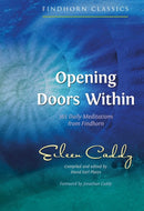 Opening Doors Within : 365 Daily Meditations from Findhorn-9781620558638