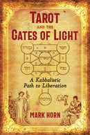 Tarot and the Gates of Light : A Kabbalistic Path to Liberation-9781620559307