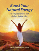 Boost Your Natural Energy : 40 Simple Exercises and Recipes for Everyday-9781620559741