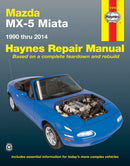 Mazda MX-5 Miata for Mazda MX-5 Miata models (1990-2014) Haynes Repair Manual (USA) : 1990 to 2014-9781620921821
