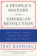 A People's History Of The American Revolution : How Common People Shaped the Fight for Independence-9781620971833