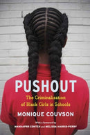 Pushout : The Criminalization of Black Girls in Schools-9781620973424
