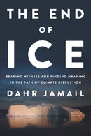 The End Of Ice-9781620975978