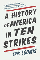 A History Of America In Ten Strikes-9781620976272