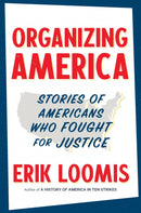 Organizing America : Stories of Americans Who Fought for Justice-9781620977873