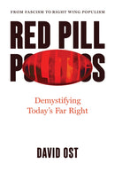 Red Pill Politics : Demystifying Today's Far Right-9781620978511