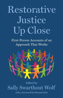Restorative Justice Up Close : FirstPerson Accounts of an Approach That Works-9781620979747