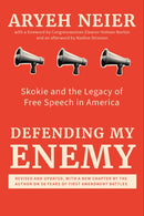 Defending My Enemy : Skokie and the Legacy of Free Speech in America-9781620979914