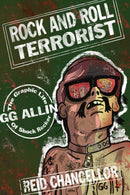Rock and Roll Terrorist : The Graphic Story of GG Allin-9781621064657